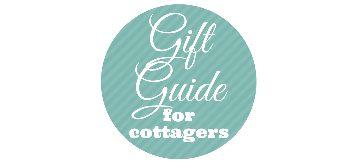 Christmas Gift Guide for the Cottager