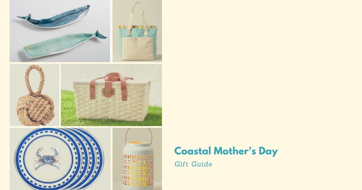 Coastal Cottage Mother’s Day Gift Guide