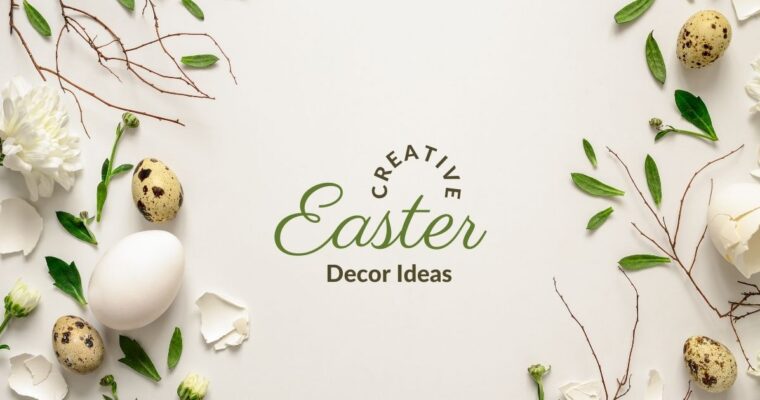 Creative Easter Decor Ideas